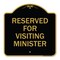 Signmission Reserved for Visiting Ministers, Black & Gold Aluminum Architectural Sign, 18" x 18", BG-1818-23168 A-DES-BG-1818-23168 - alternate 1